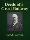 [Gutenberg 45563] • Deeds of a Great Railway / A record of the enterprise and achievements of the London and North-Western Railway company during the Great War